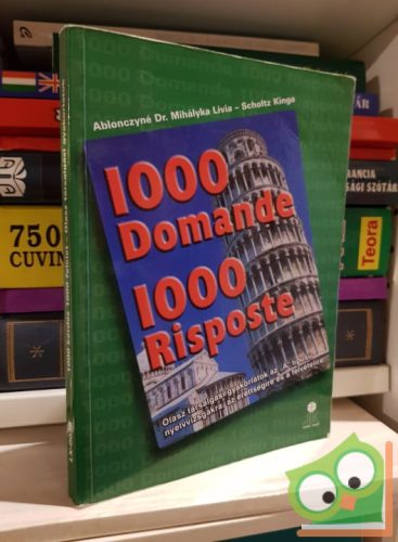 Ablonczyné Mihályka Lívia, Scholtz Kinga: 1000 Domande 1000 Risposte    
