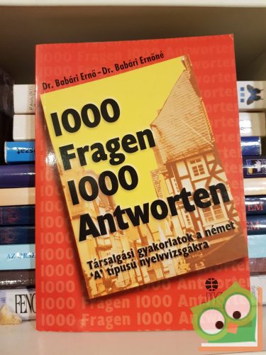 Babári Ernő Dr. Babári Ernőné Veronika Rafelt: 1000 Fragen 1000 Antworten