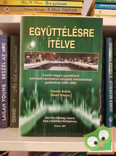 Guszton András, Slavko Vrhovac: Együttélésre itélve