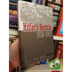   Evan Burr Buckey: Hitler's Austria: Popular Sentiment in the Nazi Era, 1938-1945
