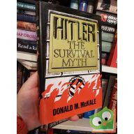 Donald M. McKale: Hitler - The survival myth