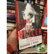 Richard J. Adams: Lying about Hitler