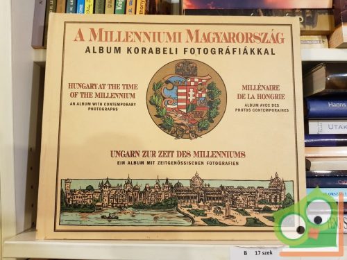 Milleniumi Magyarország  -Album korabeli fográfiákkal
