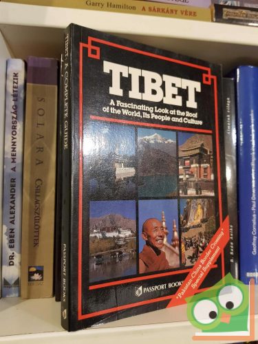 Tibet: A fascinating look at the root of the world, its people and culture (Ritka)