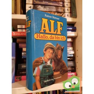 Rainer Büttner: Alf - Hallo, da bin ich