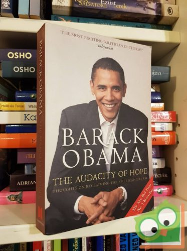 Barack Obama: The Audacity of Hope: Thoughts on Reclaiming the American Dream