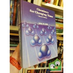 John W. Hill: Chemistry for Changing times 4. (Ritka)