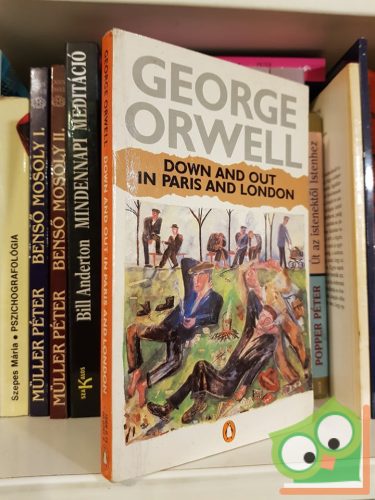 Orwell, George: Down and Out in Paris and London    