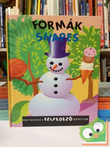 Formák Shapes (Britannica Felfedező Könyvek 7.)