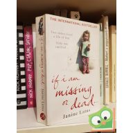 Janine Latus: If I Am Missing or Dead