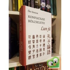 Őri Sándor: Konfuciusz bölcseletei (ritka)