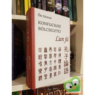Őri Sándor: Konfuciusz bölcseletei (ritka)
