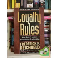   Frederick F. Reichheld: Loyalty Rules: How Today's Leaders Build Lasting Relationships