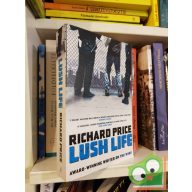 Richard Price: Lush Life