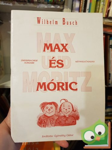Wilhem Busch: Max und Moritz, Max és Móric