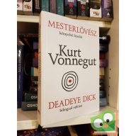 Kurt Vonnegut: Mesterlövész / Deadeye Dick