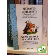   Katie Stewart: Micimackó mesterkukta és Barátai legjobb receptjei/Winnie-the-Pooh the master chef's and Friends' best recipes    