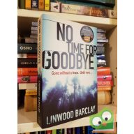   Linwood Barclay: No Time for Goodbye (No Time For Goodbye #1)