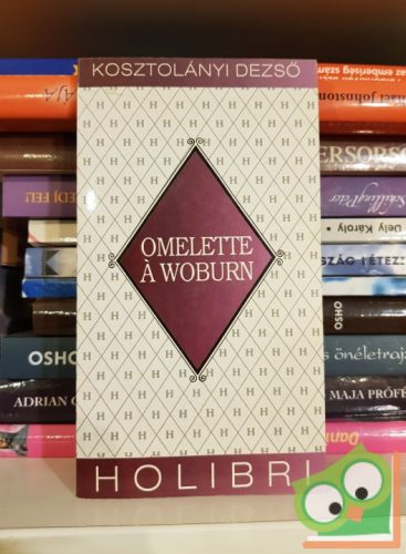 Kosztolányi Dezső: Omelette à Woburn