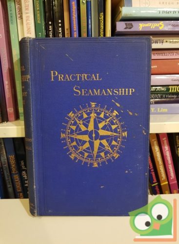 John Todd: Practical Seamanship for use in the Merchant Service