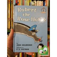   By Joan Heilbroner, P.D. Eastman: Robert the Rose Horse (Beginner Books)