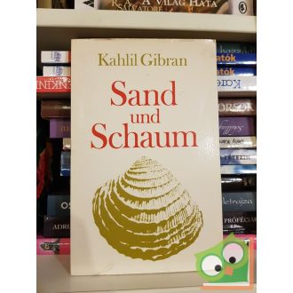 Khalil Gibran: Sand und Schaum