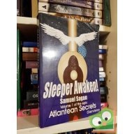   Samuel Sagan: Sleeper Awaken! Volume 1 of the Epic Atlantean Secrets