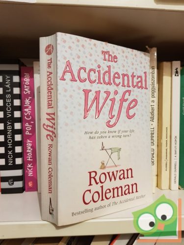Rowan Coleman: The accidental wife