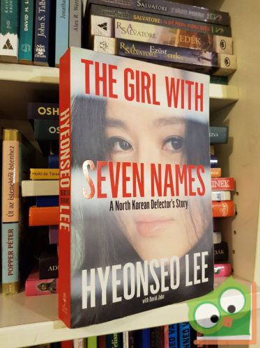 Hyeonseo Lee : The Girl with Seven Names: A North Korean Defector’s Story