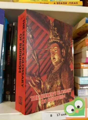 The Seeker's Glossary of Buddhism