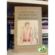   Oscar Wilde:Az ​önző óriás / The Selfish Giant (Olvass engem két nyelven sorozat)