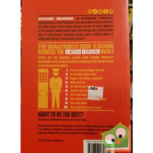 Des Dearlove: The Unauthorized Guide to Doing Business the Richard Branson Way: 10 Secrets of the World's Greatest Brand Builder