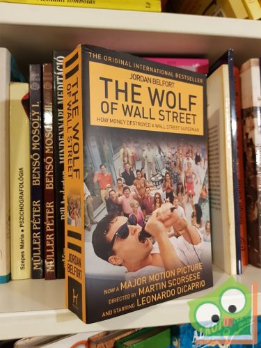 Jordan Belfort: The Wolf of Wall Street - How money destroyed a Wall Street Superman    