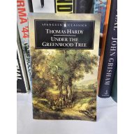 Thomas Hardy: Under the Greenwood Tree (Penquin classics)