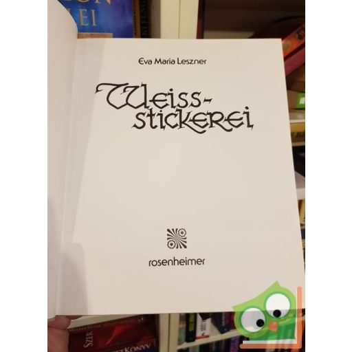 Eva Maria Leszner: Weiss-stickerei