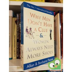   Barbara Pease, Allan Pease: Why Men Don't Have A Clue&Women Always Need More Shoes    