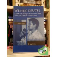   Steven Lee Johnson: Winning Debates: A Guide to Debating in the Style of the World Universities Debating Championships