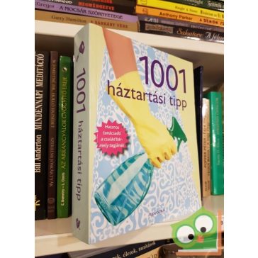   1001 háztartási tipp - Hasznos tanácsadó a család összes tagjának