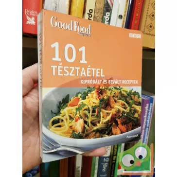   Beke Csilla, Jeni Wright (szerk.): 101 tésztaétel KIPRÓBÁLT ÉS BEVÁLT RECEPTEK