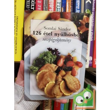 Somlai Sándor: 126 étel nyúlhúsból