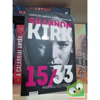 Shannon Kirk: 15/33 – Maradj életben!