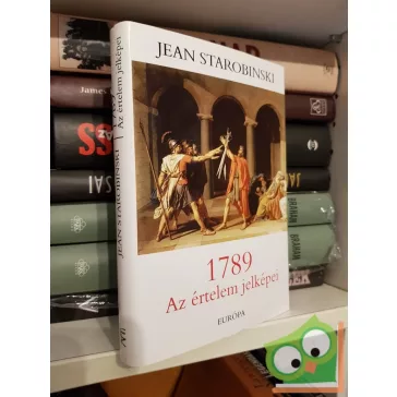 Jean Starobinski: 1789 Az értelem jelképei