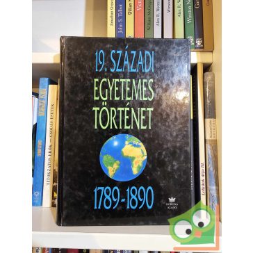   Vadász Sándor (szerk.): 19. századi egyetemes történet - 1789-1890