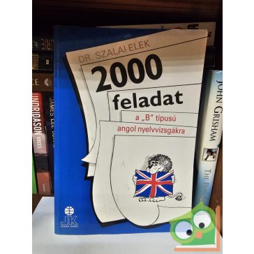   Szalai Elek: 2000 feladat a „B” típusú angol nyelvvizsgákra