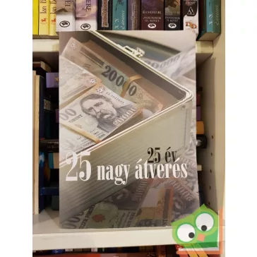 Szakonyi Péter: 25 év, 25 nagy átverés