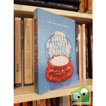 John Green, Maureen Johnson, Lauren Myracle: Hull a hó