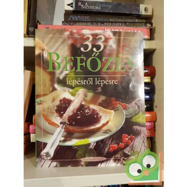 Hargitai György: 33 befőzés lépésről lépésre