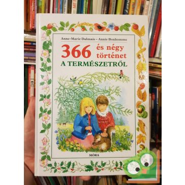   Anne-Marie Dalmais: 366 és négy történet a természetről