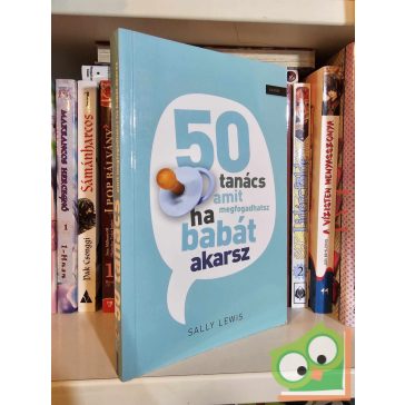   Sally Lewis: 50 tanács, amit megfogadhatsz, ha babát akarsz