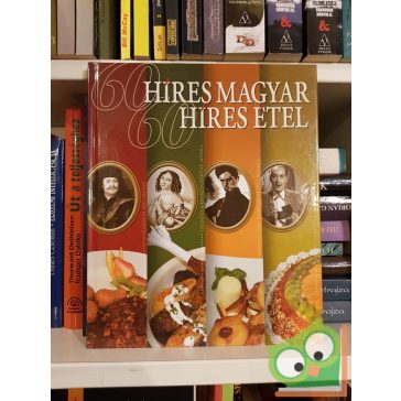 Kádas Lajos: 60 Híres magyar – 60 Híres étel